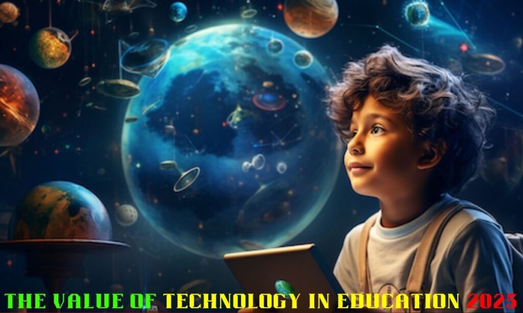 📚 The Value of Technology in Education 2025 – Must Read!
